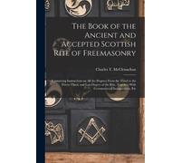 Charles T McCle The Book of the Ancient and Accepted Scottish Rite o (Tascabile)
