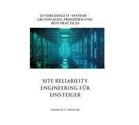 Charles T Spencer Site Reliability Engineering für Einsteiger (Copertina rigida)