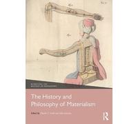 Charles T. Wolfe The History and Philosophy of Materialism (Tascabile)