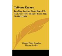 Charles Taber Congdon Tribune Essays (Tascabile)
