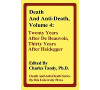 Charles Tandy Ph.D. Panayiotis M Zavos Shan Death and Anti-De (Copertina rigida)