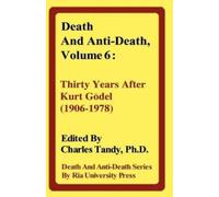 Charles Tandy Ph.D. Roger Penrose Fellow Death and Anti-Death (Copertina rigida)