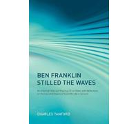 Charles Tanford Ben Franklin Stilled the Waves (Tascabile)