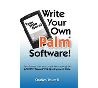 Charles Tatum II Write Your Own Palm Software (Copertina rigida)