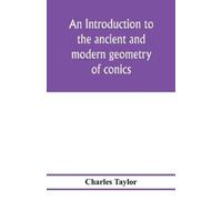 Charles Taylor An introduction to the ancient and modern geometry of (Tascabile)
