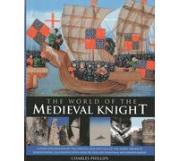 Charles & Taylor, Craig Phillips World of the Medieval Knight (Copertina rigida)