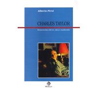 Charles Taylor. Ermeneutica del sé, etica e modernità - [Milella]