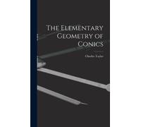 Charles Taylor The Elementary Geometry of Conics (Copertina rigida)