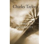 Charles Taylor The Ethics of Authenticity (Tascabile)