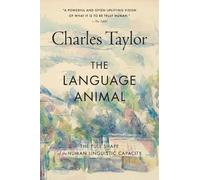 Charles Taylor The Language Animal (Tascabile)