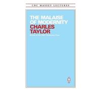 Charles Taylor The Malaise of Modernity (Tascabile)