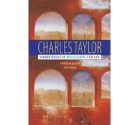 Charles Taylor Varieties of Religion Today (Tascabile)