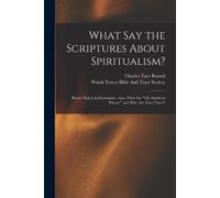 Charles Taze Russell What Say the Scriptures About Spiritualism? (Tascabile)