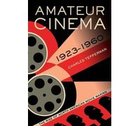 Charles Tepperman Amateur Cinema (Tascabile)