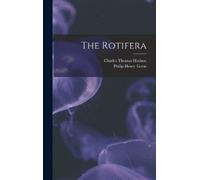 Charles Thomas Hudson The Rotifera (Copertina rigida)