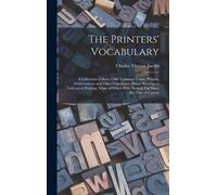 Charles Thomas Jacobi The Printers' Vocabulary (Copertina rigida)