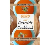 Charles Thompson GERD and Gastritis Cookbook (Tascabile)