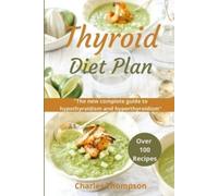 Charles Thompson Thyroid Diet Plan (Tascabile)