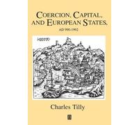 Coercion, Capital and European States, A.D. 990 - 1992 (Studies in Social