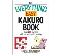 Charles Timmerman The Everything Easy Kakuro Book (Tascabile) Everything® Series