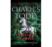 Charles Todd A Christmas Witness (Copertina rigida)