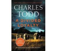 Charles Todd A Divided Loyalty [Large Print] (Tascabile)