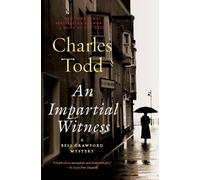Charles Todd An Impartial Witness: A Bess Crawford Mystery (Tascabile)