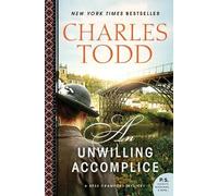 Charles Todd An Unwilling Accomplice (Tascabile) Bess Crawford Mysteries