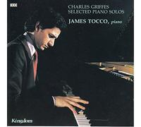 Charles Tomlinson Griffes - Griffes: Selected Piano Solos