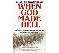 Charles Townshend When God Made Hell (Tascabile)