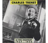 Charles Trenét Le Fou Chantant: 1937 - 1950 (CD) Album
