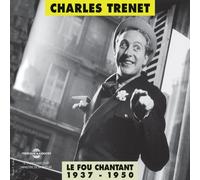 CHARLES TRENET - LE FOU CHANTANT ANTHOLOGIE 1937-1950 - CD - K72z