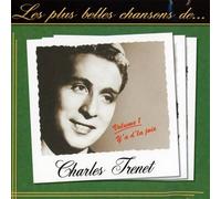 Charles Trenet - Les plus belles chansons de Charles Trenet Vol 1