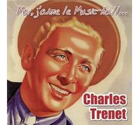 CHARLES TRENET - MOI J'AIME LE MUSIC-HALL