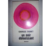 Charles Trenet. Un Noir éblouissant