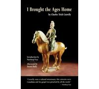 Charles Trick Currelly I Brought the Ages Home (Tascabile) Wynford Project