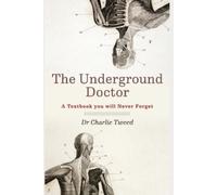 Charles Tweed The Underground Doctor (Tascabile) Novel Medicine
