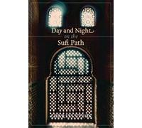 Charles Upton Day and Night on the Sufi Path (Tascabile)