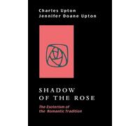 Charles Upton Jennifer Doane Upton Shadow of the Rose (Tascabile)