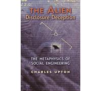 Charles Upton The Alien Disclosure Deception (Tascabile)