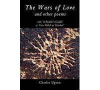 Charles Upton The Wars of Love and other Poems (Tascabile)