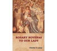 Charles V Lacey Rosary Novenas to Our Lady (Tascabile)