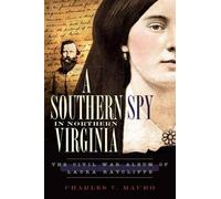 Charles V. Mauro A Southern Spy in Northern Virginia (Tascabile)