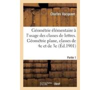 Charles Vacquan Géométrie Élémentaire À l'Usage Des Classes de Lettr (Tascabile)