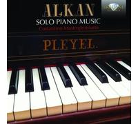 Charles-Valentin Alkan: Solo Piano Music by Costantino Mastroprimiano (2013-08-03)