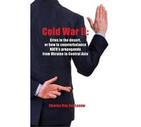 Charles Van Der Cold War II: Cries in the Desert or How to Co (Copertina rigida)