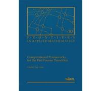 Charles Van Loa Computational Frameworks for the Fast Fourier Transf (Tascabile)