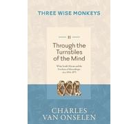 Charles Van Ons THROUGH THE TURNSTILES OF THE MIND - Volume 2/Three (Tascabile)