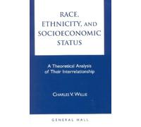 Charles Vert Willie Race, Ethnicity, and Socioeconomic Status (Tascabile)