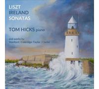 Charles Villier Liszt/Ireland: Sonatas: And Works By Stanford/Coleridge-Tay (CD)